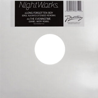 Night Works - Long Forgotten Boy (Erol Alkan’s Extended Rework) & The Eveningtime (Daniel Avery Remix)